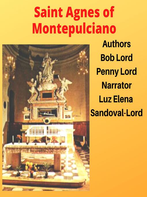 Title details for Saint Agnes of Montepulciano by Bob Lord - Wait list